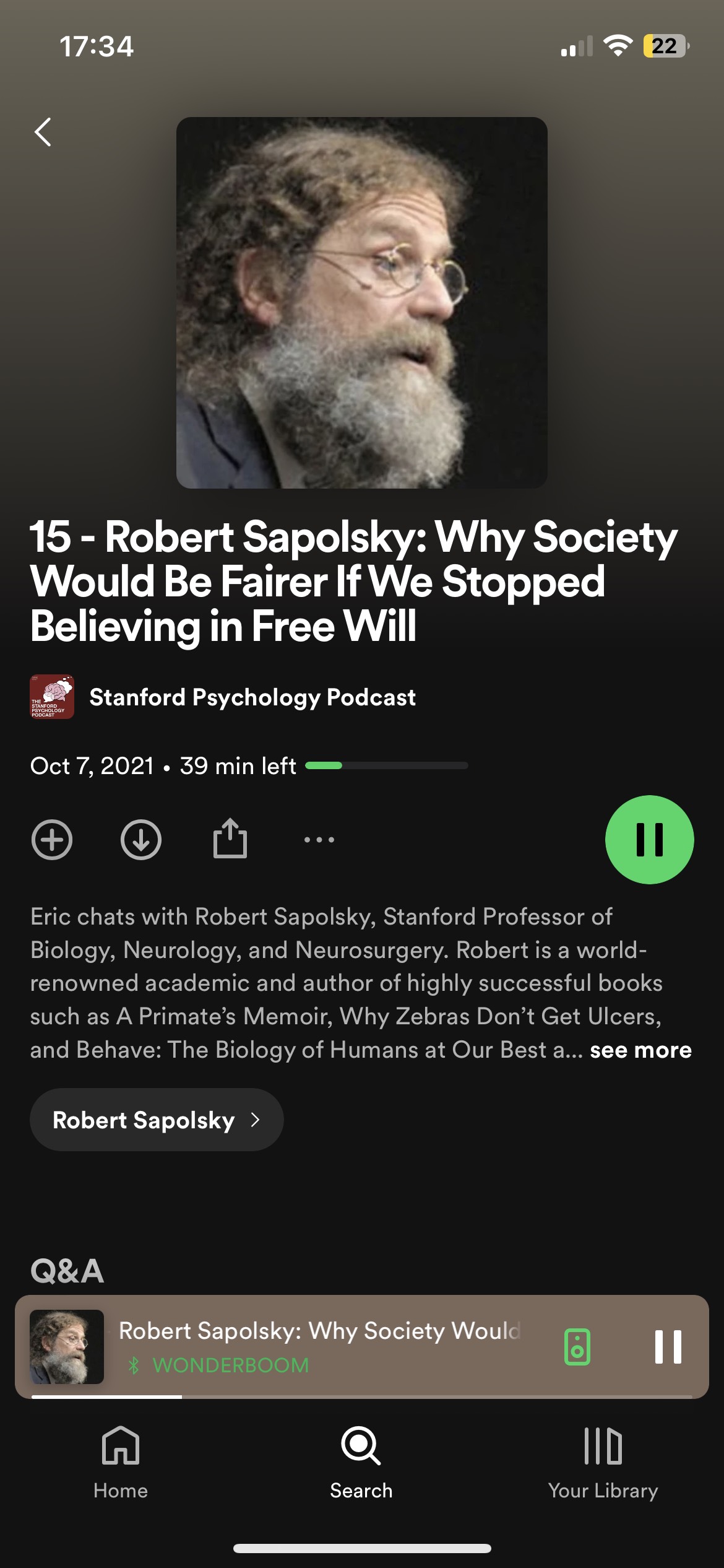 15- Robert Sapolsky: Why Society Would Be Fairer If We Stopped Believing in Free Will (Stanford Psychology Podcast) (46:53-47:31 especially…dying [and amen, bruh])